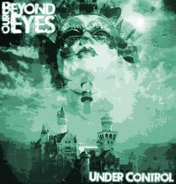 Beyond Our Eyes : Under Control